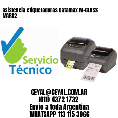 asistencia etiquetadoras Datamax M-CLASS MARK2