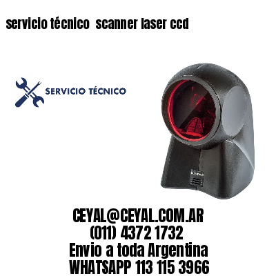 servicio técnico  scanner laser ccd