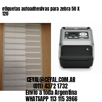 etiquetas autoadhesivas para zebra 50 X 120 