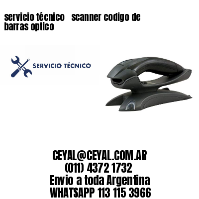 servicio técnico   scanner codigo de barras optico