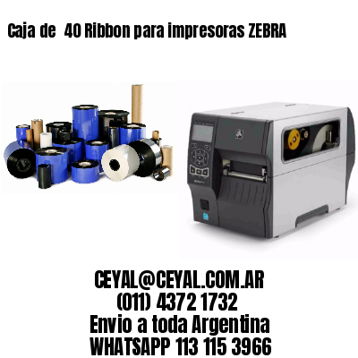Caja de  40 Ribbon para impresoras ZEBRA