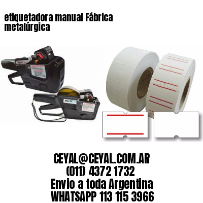 etiquetadora manual Fábrica metalúrgica