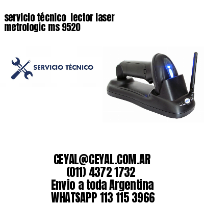 servicio técnico  lector laser metrologic ms 9520