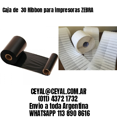 Caja de  30 Ribbon para impresoras ZEBRA