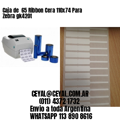 Caja de  65 Ribbon Cera 110×74 Para Zebra gk420t