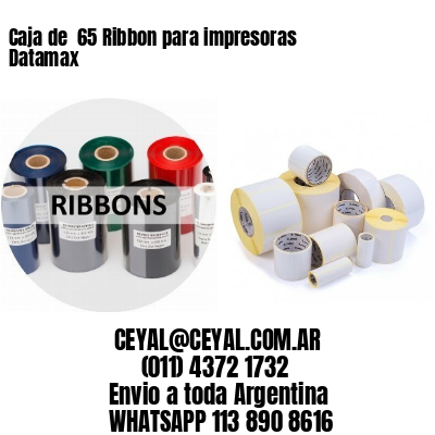 Caja de  65 Ribbon para impresoras Datamax