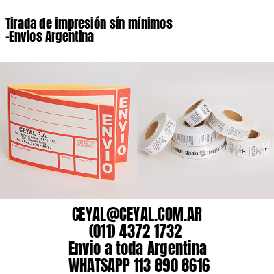 Tirada de impresión sín mínimos -Envios Argentina
