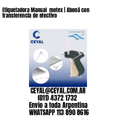Etiquetadora Manual  motex | Aboná con transferencia de efectivo