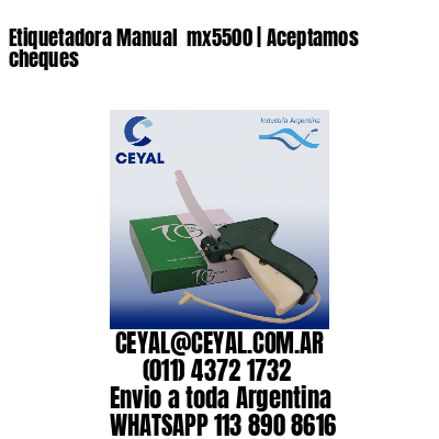 Etiquetadora Manual  mx5500 | Aceptamos cheques