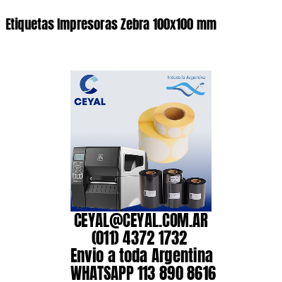 Etiquetas Impresoras Zebra 100x100 mm