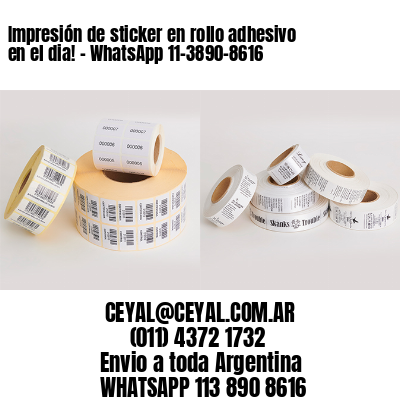 Impresión de sticker en rollo adhesivo en el dia! – WhatsApp 11-3890-8616