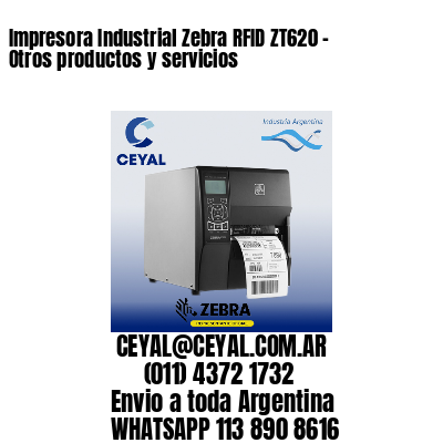 Impresora Industrial Zebra RFID ZT620 – Otros productos y servicios