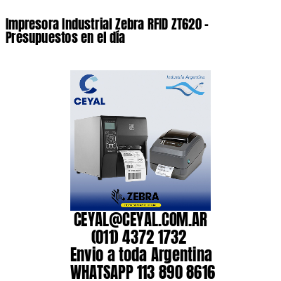 Impresora Industrial Zebra RFID ZT620 - Presupuestos en el día