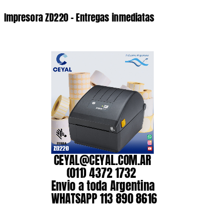 Impresora ZD220 - Entregas inmediatas