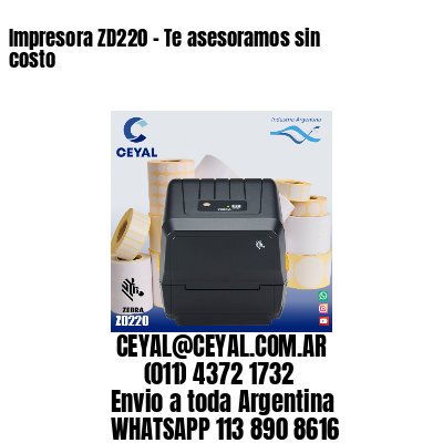 Impresora ZD220 – Te asesoramos sin costo