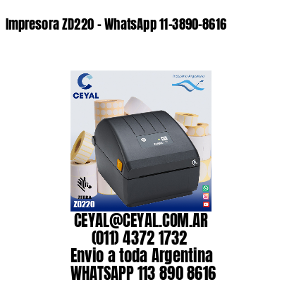 Impresora ZD220 - WhatsApp 11-3890-8616