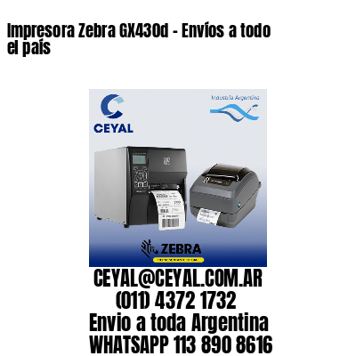 Impresora Zebra GX430d - Envíos a todo el país