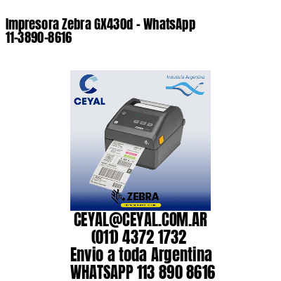 Impresora Zebra GX430d - WhatsApp 11-3890-8616