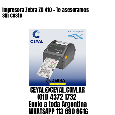 Impresora Zebra ZD 410 – Te asesoramos sin costo