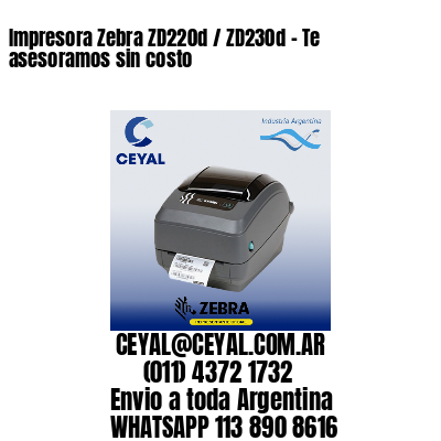 Impresora Zebra ZD220d / ZD230d - Te asesoramos sin costo
