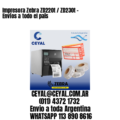 Impresora Zebra ZD220t / ZD230t - Envíos a todo el país