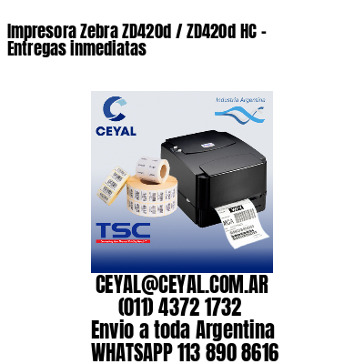 Impresora Zebra ZD420d / ZD420d‑HC – Entregas inmediatas