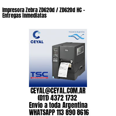 Impresora Zebra ZD620d / ZD620d‑HC - Entregas inmediatas