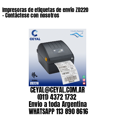 Impresoras de etiquetas de envío ZD220 – Contáctese con nosotros