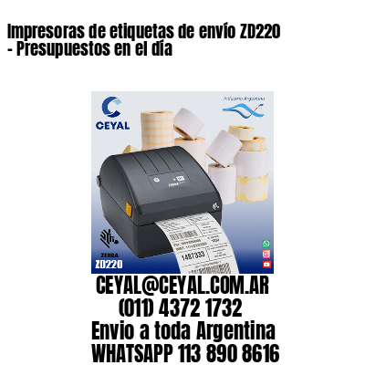 Impresoras de etiquetas de envío ZD220 – Presupuestos en el día