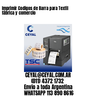 Imprimir Codigos de Barra para Textil fábrica y comercio