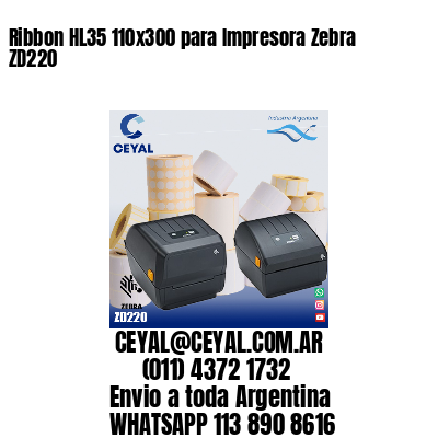 Ribbon HL35 110x300 para Impresora Zebra ZD220