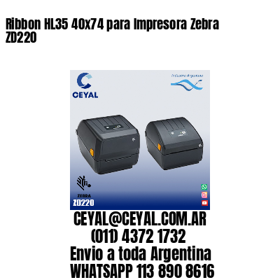 Ribbon HL35 40×74 para Impresora Zebra ZD220