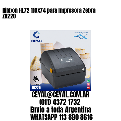 Ribbon HL72 110×74 para Impresora Zebra ZD220