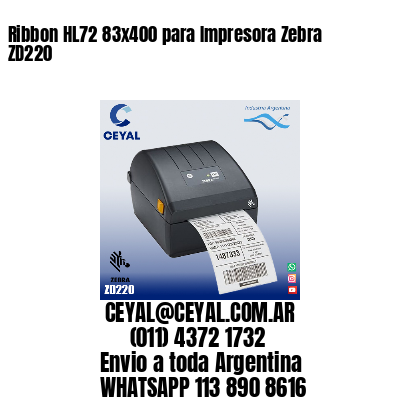 Ribbon HL72 83×400 para Impresora Zebra ZD220