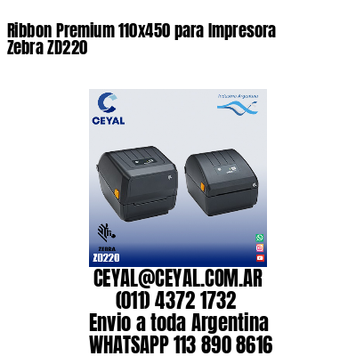 Ribbon Premium 110x450 para Impresora Zebra ZD220
