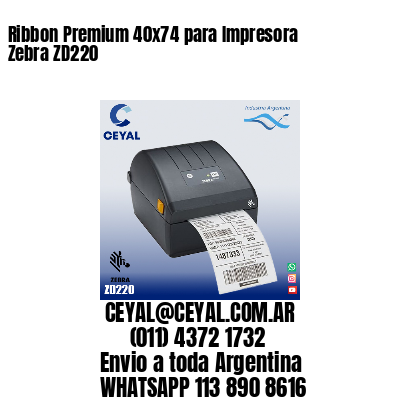 Ribbon Premium 40×74 para Impresora Zebra ZD220