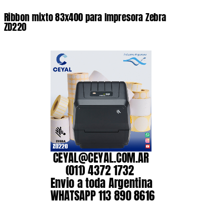 Ribbon mixto 83×400 para Impresora Zebra ZD220