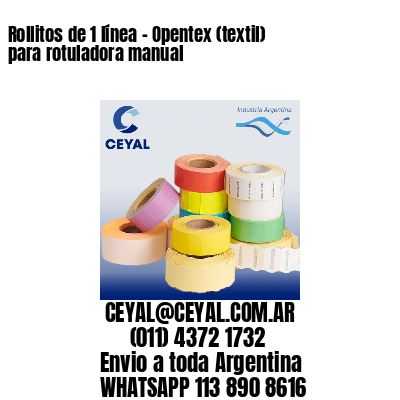 Rollitos de 1 línea - Opentex (textil) para rotuladora manual