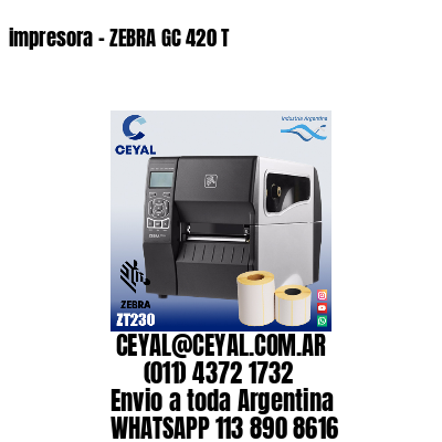 impresora – ZEBRA GC 420 T