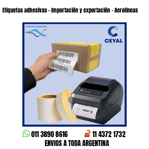 Etiquetas adhesivas - Importación y exportación - Aerolineas
