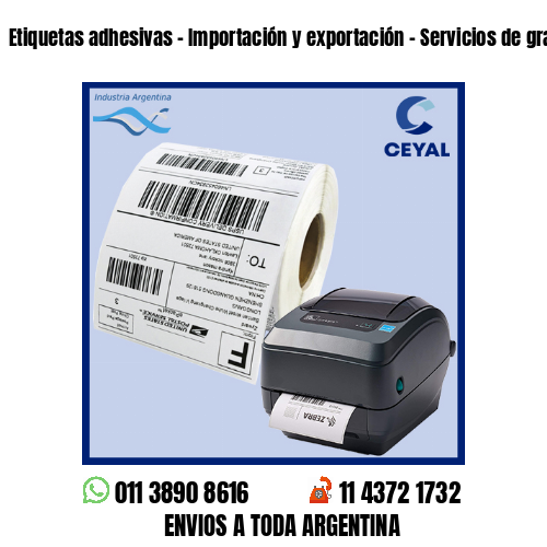 Etiquetas adhesivas - Importación y exportación - Servicios de grandes envíos
