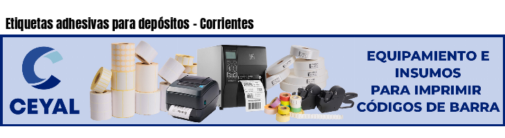 Etiquetas adhesivas para depósitos - Corrientes
