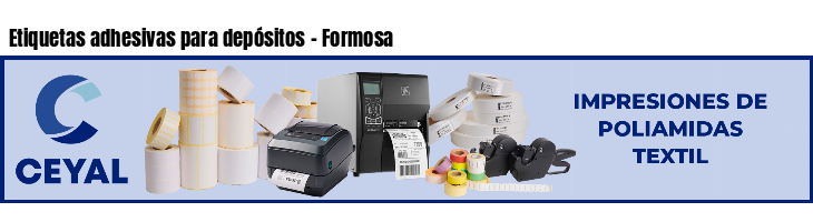Etiquetas adhesivas para depósitos - Formosa