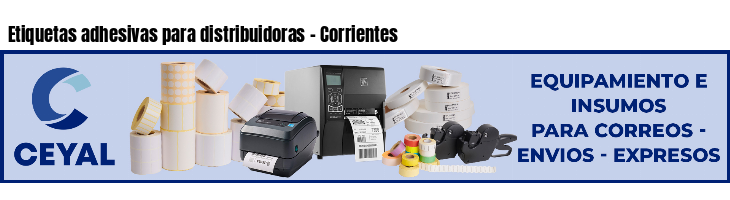 Etiquetas adhesivas para distribuidoras - Corrientes