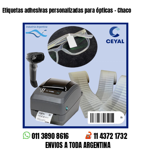 Etiquetas adhesivas personalizadas para ópticas - Chaco