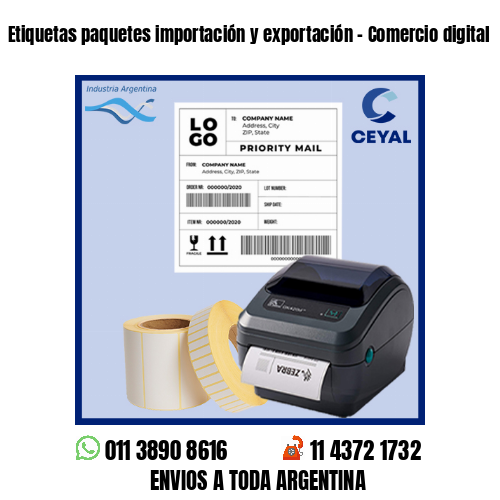 Etiquetas paquetes importación y exportación - Comercio digital
