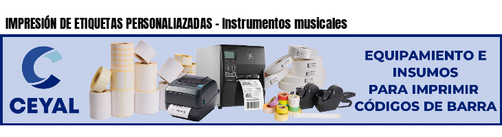 IMPRESIÓN DE ETIQUETAS PERSONALIAZADAS - Instrumentos musicales