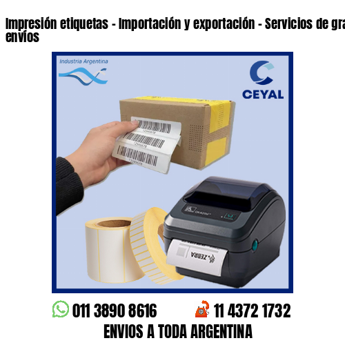 Impresión etiquetas - Importación y exportación - Servicios de grandes envíos