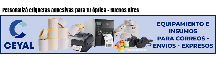 Personalizá etiquetas adhesivas para tu óptica - Buenos Aires