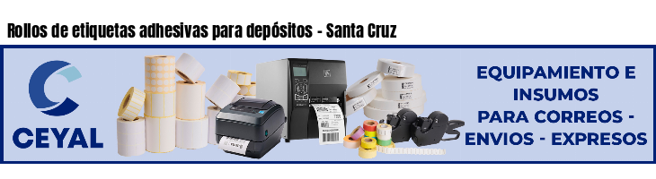 Rollos de etiquetas adhesivas para depósitos - Santa Cruz
